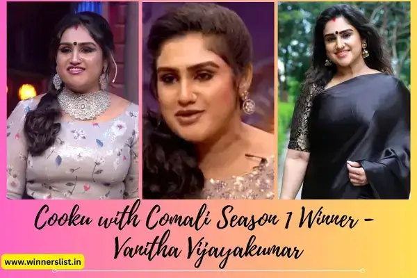 Cooku with Comali Season 1 Winner - Vanitha Vijayakumar