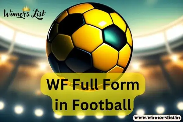 What is WF Full Form in Football? {Winger, Wide Forward}