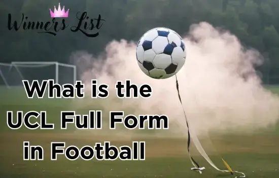 What is the UCL Full Form in Football Explained