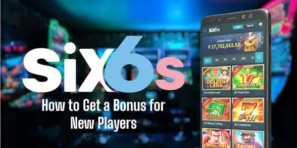 Six6s: How to Get a Bonus for New Players